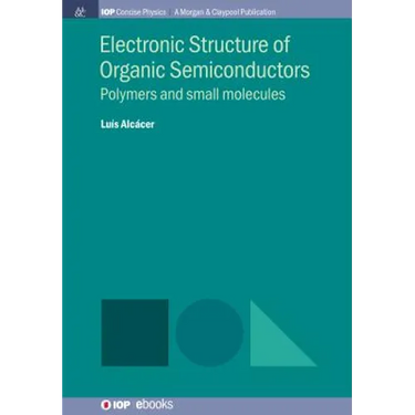Electronic Structure of Organic Semiconductors: Polymers and Small Molecules