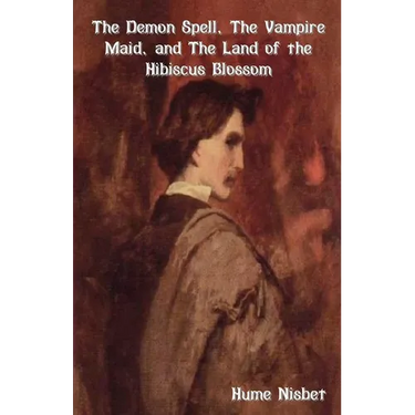 The Demon Spell, the Vampire Maid, and the Land of the Hibiscus Blossom