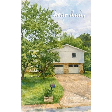 Dear Dad, Poems for girls with daddy issues