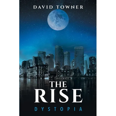 The Rise: Dystopia
