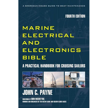 Marine Electrical and Electronics Bible: A Practical Handbook for Cruising Sailors