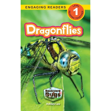 Dragonflies: Backyard Bugs and Creepy-Crawlies (Engaging Readers, Level 1)