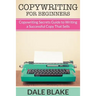Copywriting For Beginners: Copywriting Secrets Guide to Writing a Successful Copy That Sells