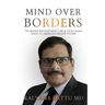 Mind Over Borders: An Indian Psychiatrist's True Tales from India to America's Prison System
