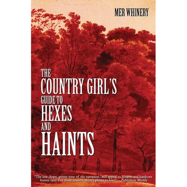 The Country Girl's Guide to Hexes and Haints