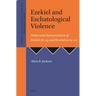 Ezekiel and Eschatological Violence: Pentecostal Interpretation of Ezekiel 36-39 and Revelation 19-20