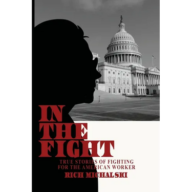 In the Fight: True Stories of Fighting for the American Worker