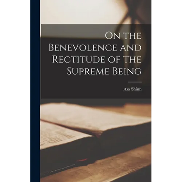 On the Benevolence and Rectitude of the Supreme Being