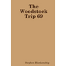 The Woodstock Trip 69