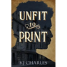Unfit to Print