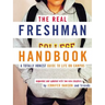 The Real Freshman Handbook: A Totally Honest Guide to Life on Campus
