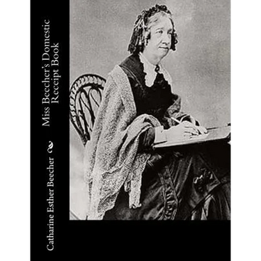 Miss Beecher's Domestic Receipt Book