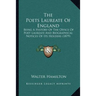 The Poets Laureate Of England: Being A History Of The Office Of Poet Laureate And Biographical Notices Of Its Holders (1879)