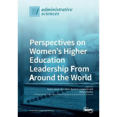 Perspectives on Women's Higher Education Leadership From Around the World