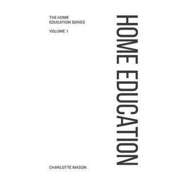 Charlotte Mason's Home Education