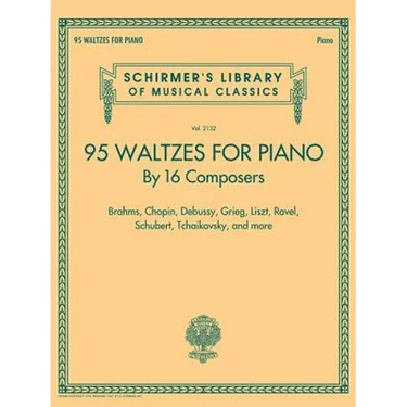 95 Waltzes by 16 Composers for Piano: Schirmer's Library of Musical Classics, Vol. 2132