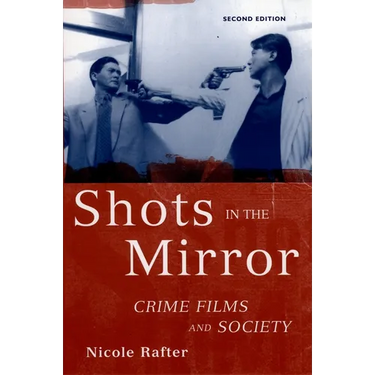 Shots in the Mirror: Crime Films and Society