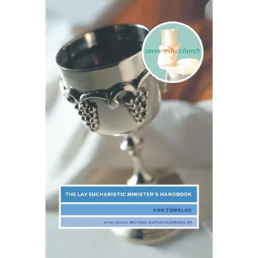 The Lay Eucharistic Minister's Handbook