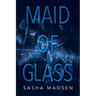 Maid of Glass