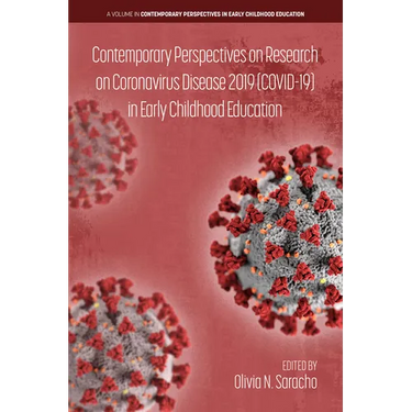 Contemporary Perspectives on Research on Coronavirus Disease 2019 (Covid-19) in Early Childhood Education