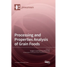 Processing and Properties Analysis of Grain Foods