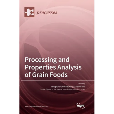 Processing and Properties Analysis of Grain Foods