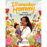 I Remember Mommy