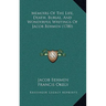 Memoirs Of The Life, Death, Burial, And Wonderful Writings Of Jacob Behmen (1780)