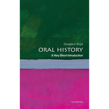 Oral History: A Very Short Introduction