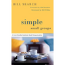 Simple Small Groups: A User-Friendly Guide for Small Group Leaders