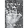 Poems By A Sinner Love Surrounds