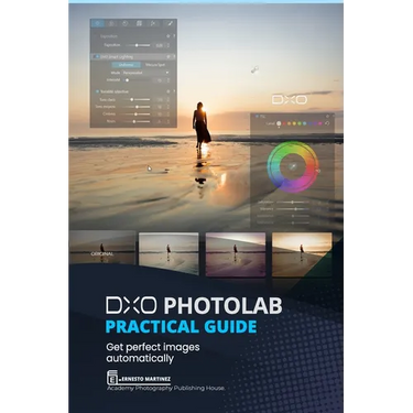DxO PhotoLab Practical Guide: Get perfect images automatically