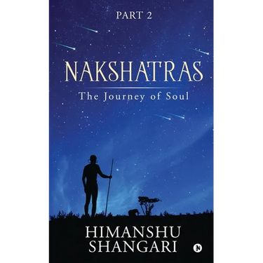 Nakshatras Part 2: The Journey of Soul