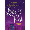 Love at First: An Uplifting and Unforgettable Story of Love and Second Chances