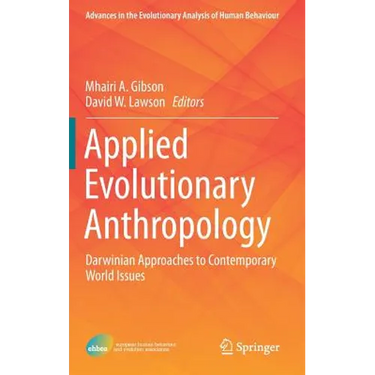 Applied Evolutionary Anthropology: Darwinian Approaches to Contemporary World Issues