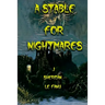 A Stable for Nightmares