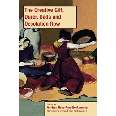 The Creative Gift, Dürer, Dada and Desolation Row, PB (vol3)