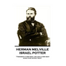 Herman Melville - Israel Potter: "Friendship at first sight, like love at first sight, is said to be the only truth"