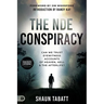 The Nde Conspiracy: Can We Trust Eyewitness Accounts of Heaven, Hell, and the Afterlife?