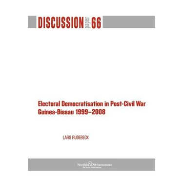 Electoral Democratisation in Post-Civil War Guinea-Bissau 1999-2008
