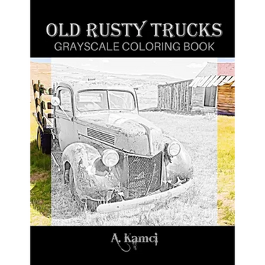 Old Rusty Trucks Grayscale Coloring Book