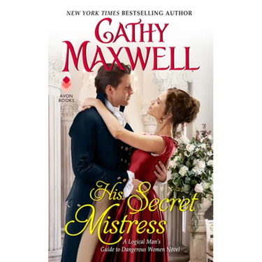 His Secret Mistress: A Logical Man's Guide to Dangerous Women Novel