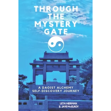 Through the Mystery Gate: A Daoist Alchemy Self-Discovery Journey