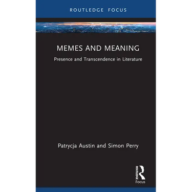 Memes and Meaning: Presence and Transcendence in Literature