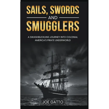 Sails, Swords, and Smugglers