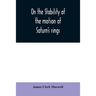 On the stability of the motion of Saturn's rings