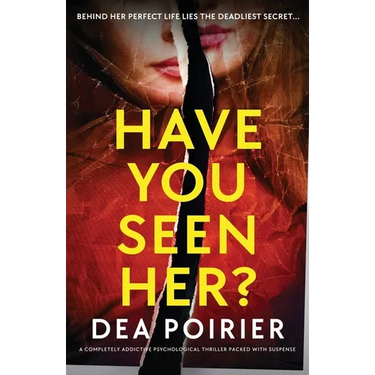 Have You Seen Her?: A completely addictive psychological thriller packed with suspense