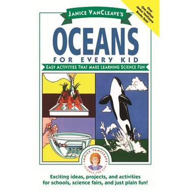Janice Vancleave's Oceans for Every Kid: Easy Activities That Make Learning Science Fun