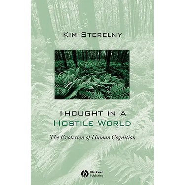 Thought in a Hostile World: The Evolution of Human Cognition