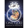 One God: A Book of Poetry II
